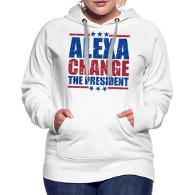 Alexa Change the President Women’s Premium Hoodie