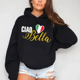 Ciao Bella Hoodie