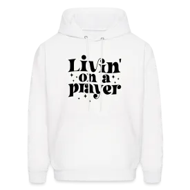 Livin on a Prayer Hoodie
