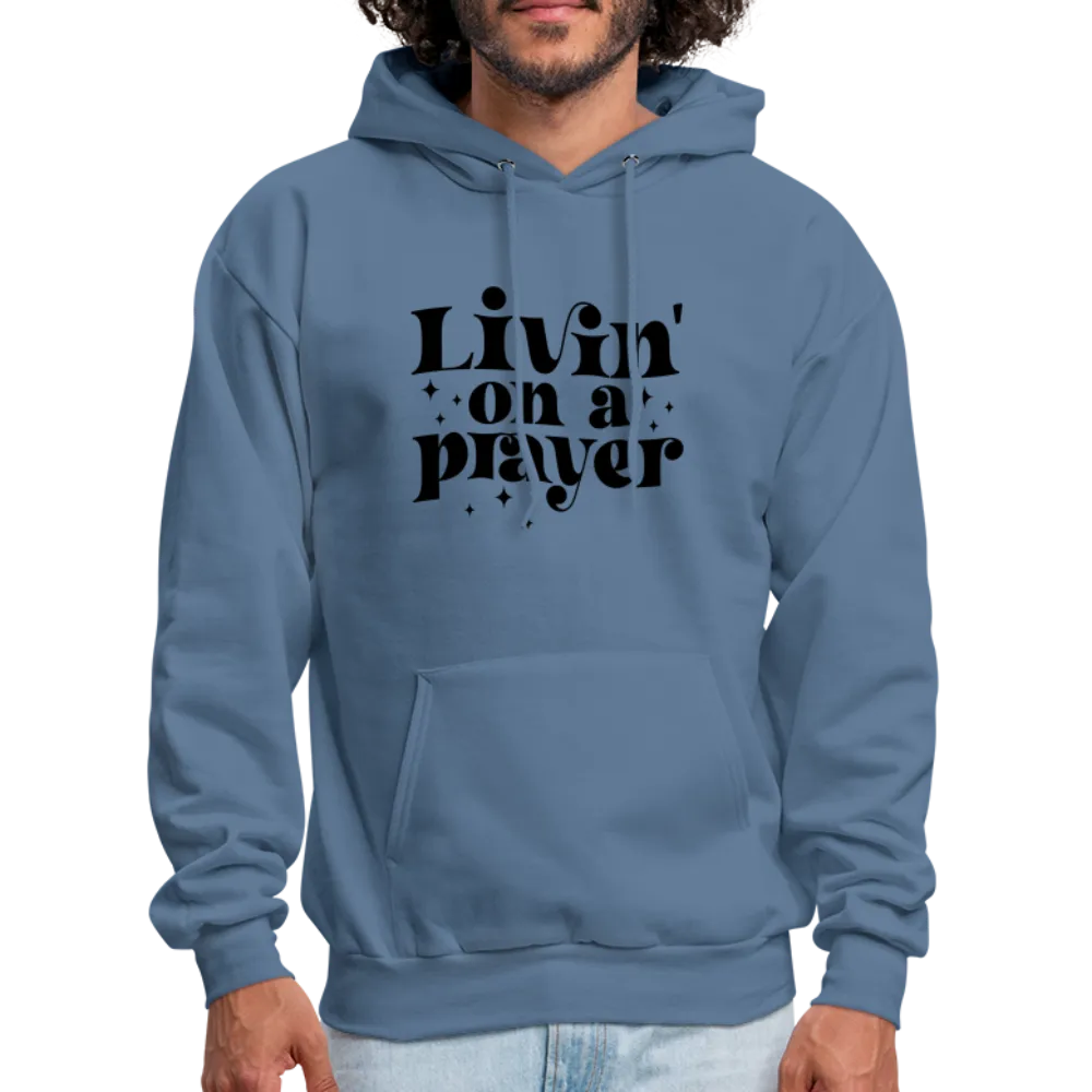 Livin on a Prayer Hoodie