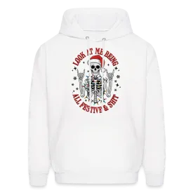 Look At Me Being All Festive and Shit (Christmas) Hoodie
