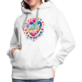Mom Mode All Day Every Day Women’s Premium Hoodie